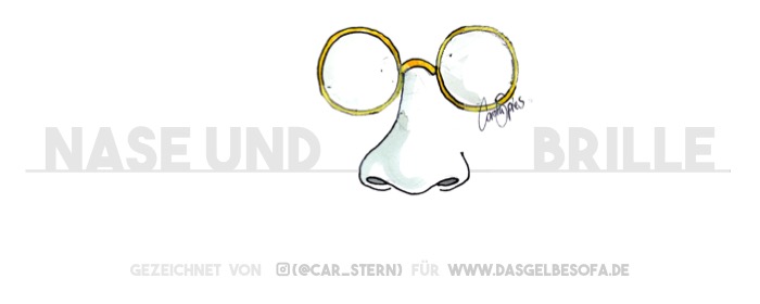 Nase und Brille. Nicht mehr und nicht weniger.