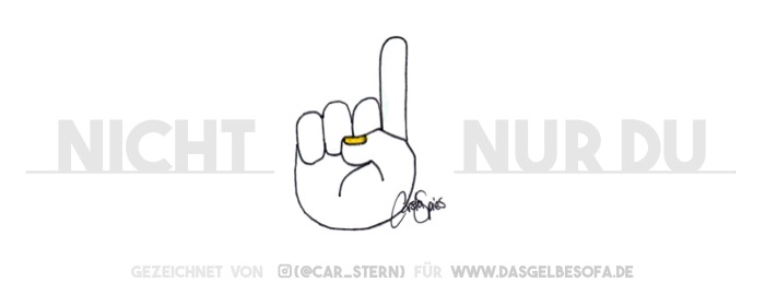 Der lehrende Finger der Besserwisser sagt: "Nicht nur du!". Du bist scheinbar nicht der Einzige!